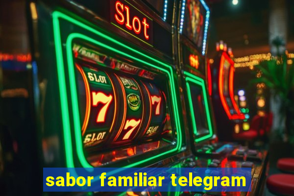 sabor familiar telegram